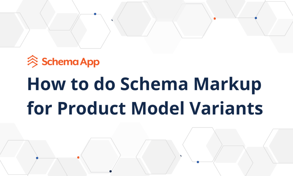 Featured image for "How to do Schema Markup for Product Model Variants"