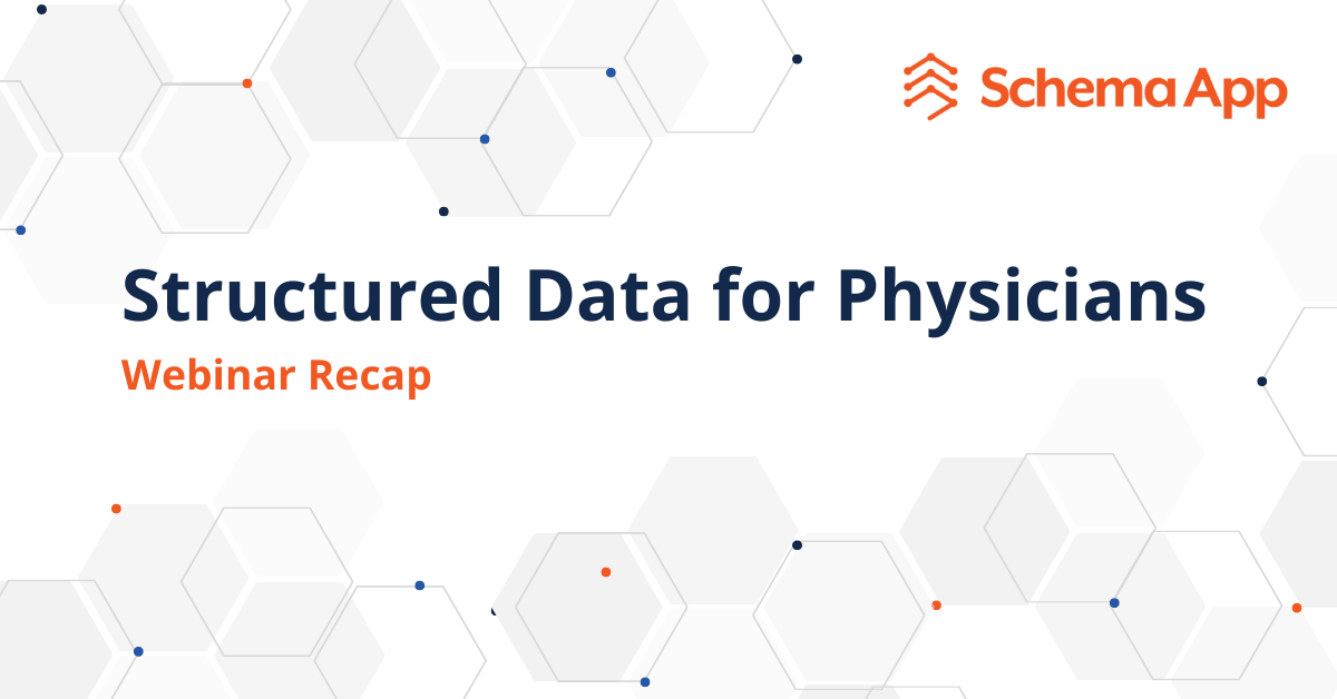 Structured Data for Physicians: Maximizing Rich Results [Webinar Recap]