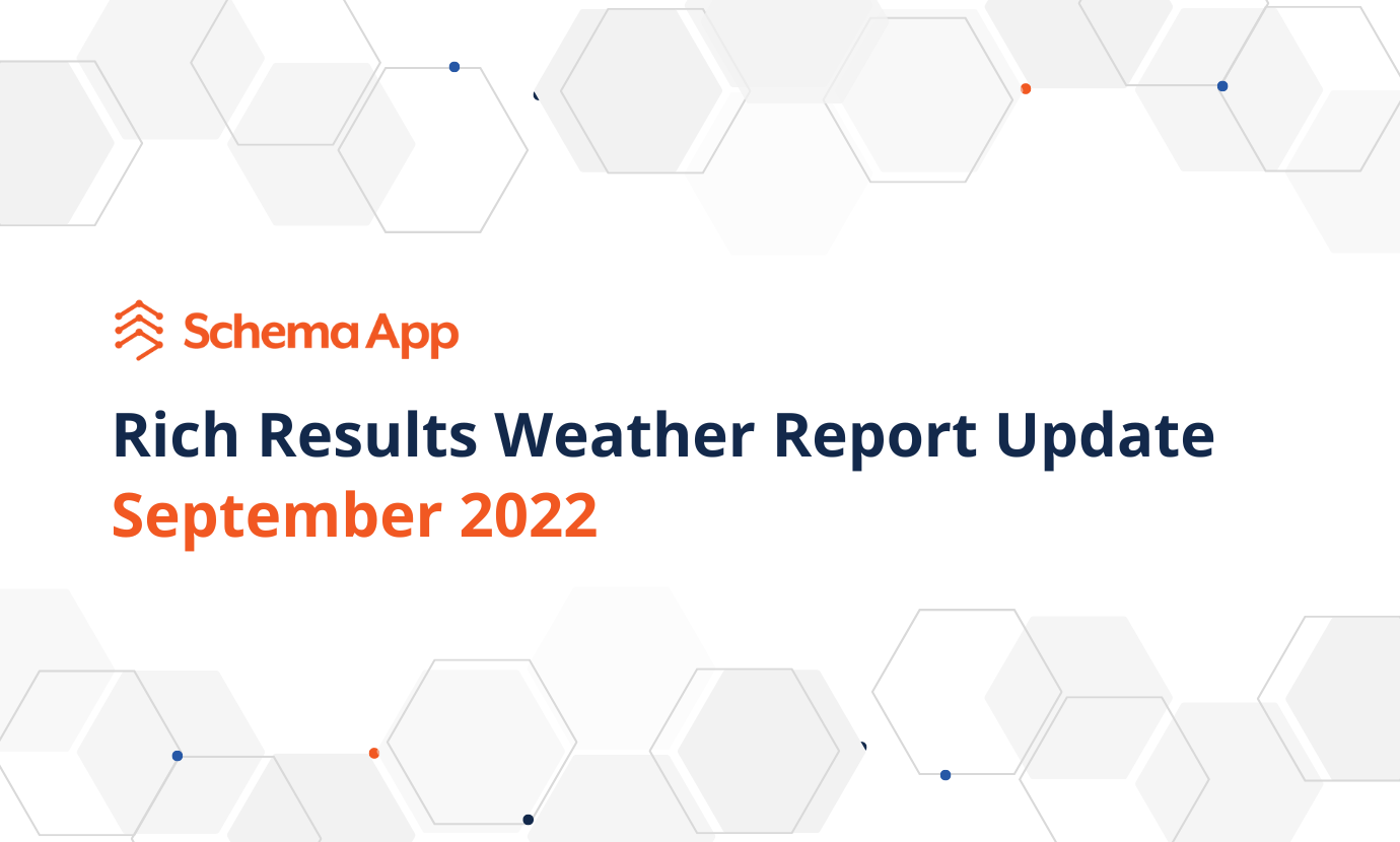 September 2022 Rich Results Weather Report | Schema App