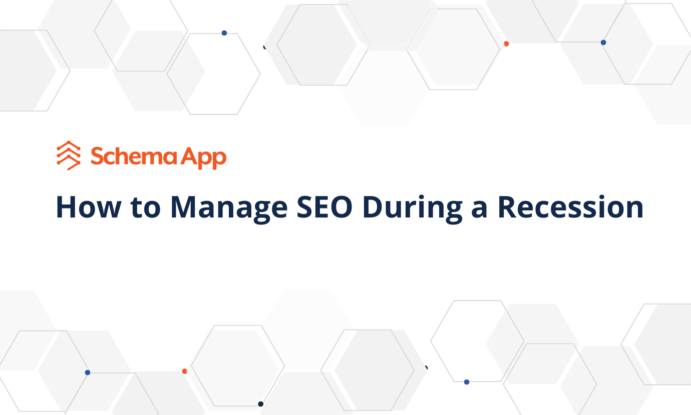 How to Manage SEO During a Recession | Schema App Solutions