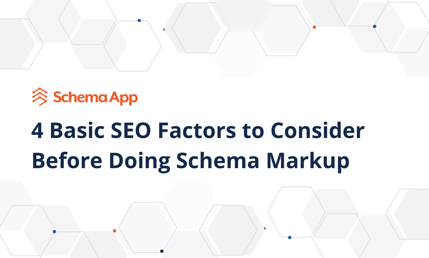 4 SEO Factors to Consider Before Implementing Schema Markup