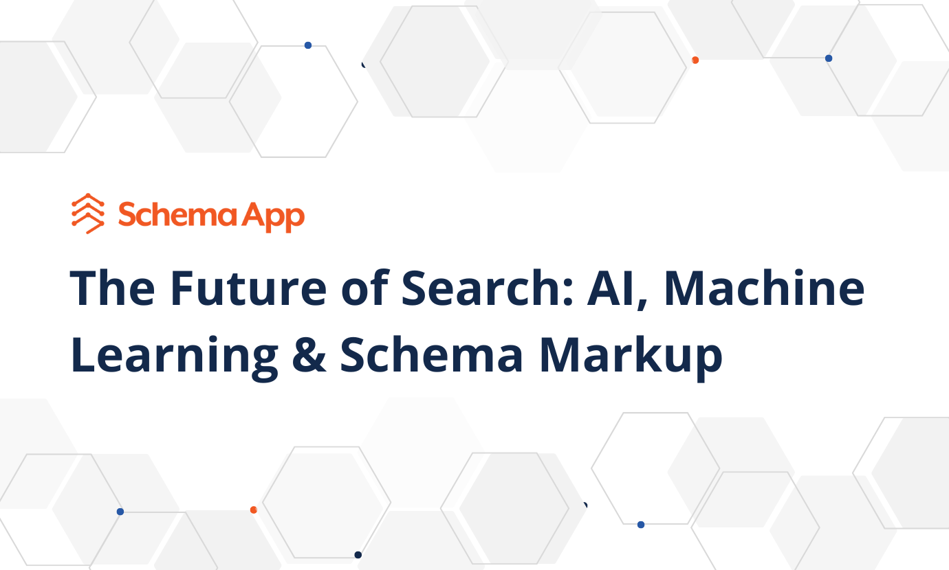 The Future of Search: AI, Machine Learning & Schema Markup