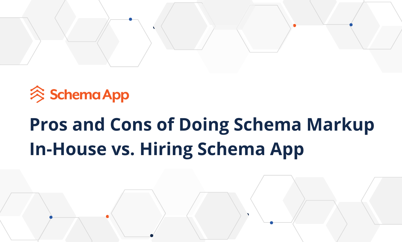 The Pros and Cons of Doing Schema Markup In-House vs. Hiring Schema App: Which One Is Right for You?