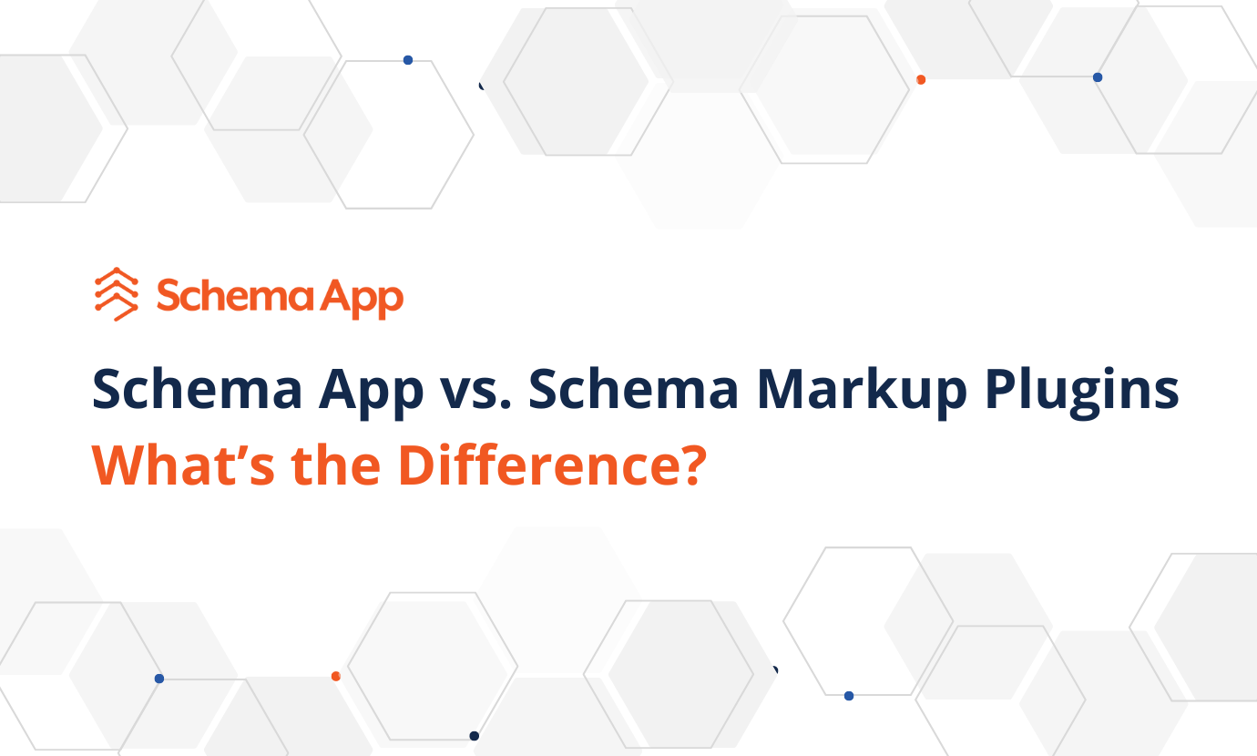 Schema App Solution vs. Schema Markup Plugin: Key Differences
