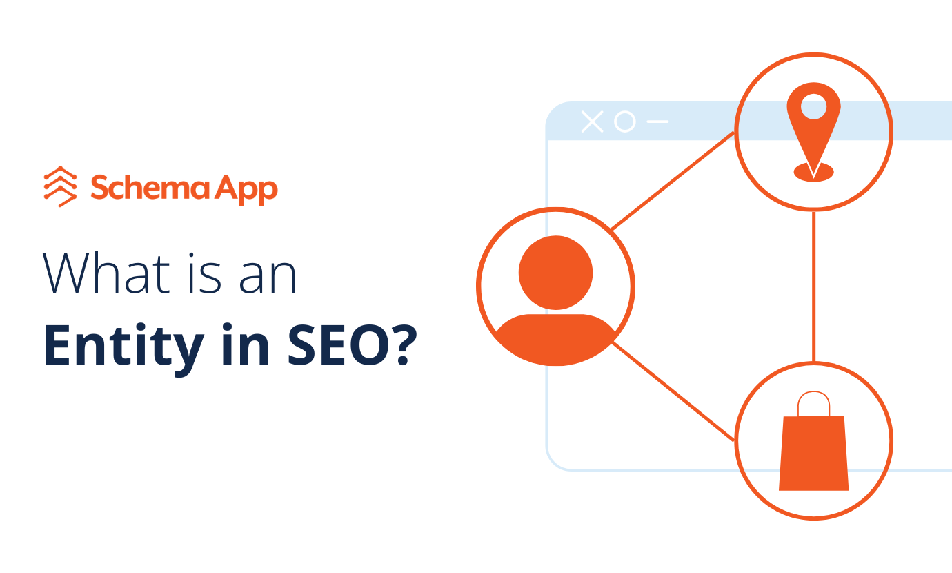 What is an Entity in SEO? | Schema App Solutions