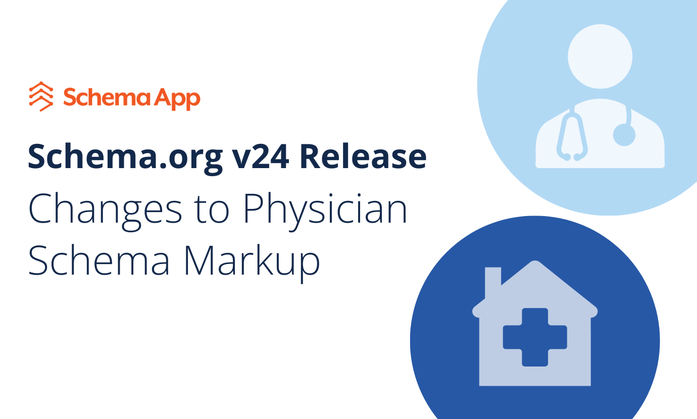 Schema.org v24 release: Changes to Physician Schema Markup